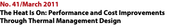 No. 41/March 2011 The Heat Is
